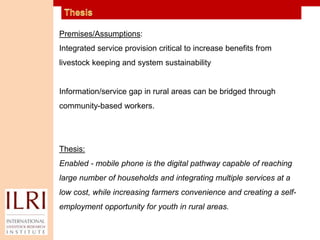 Mobile-enabled service delivery in livestock value chains: a new competence area for ILRI?