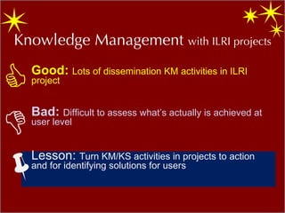 ILRI Partnerships and Communications: The Goods and the bads