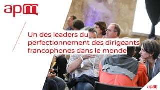 Un des leaders du
perfectionnement des dirigeants
francophones dans le monde
 
