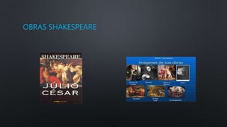 OBRAS SHAKESPEARE
 