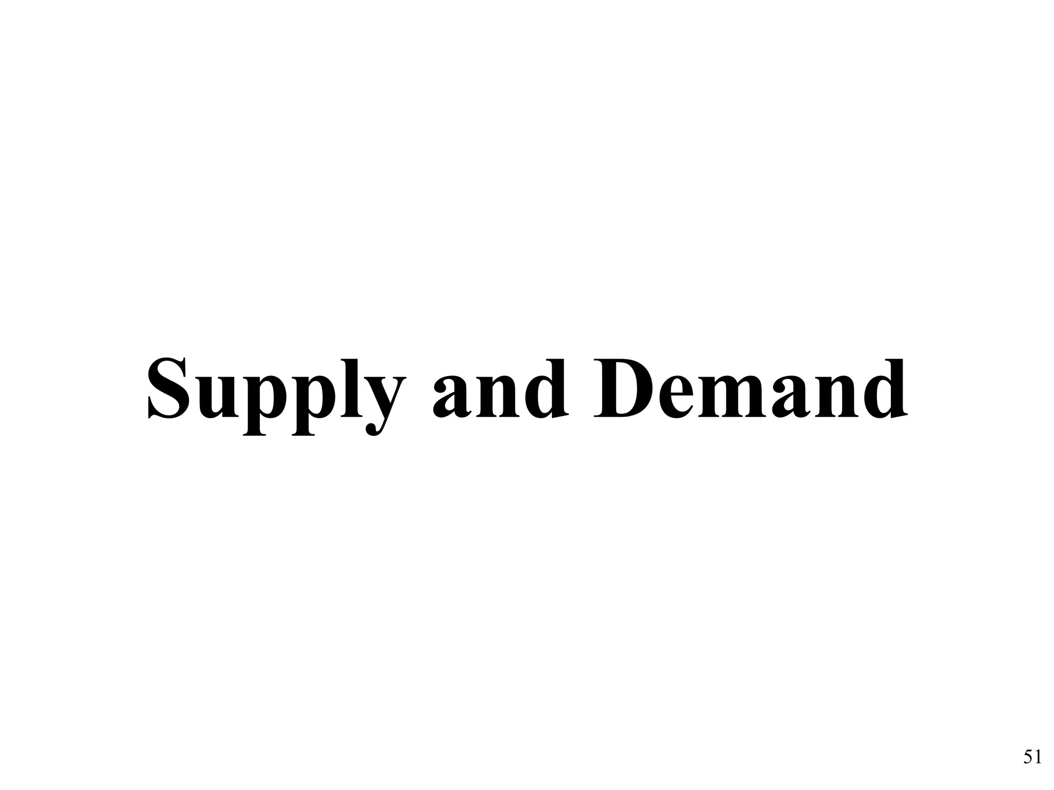 Supply and Demand
51
 