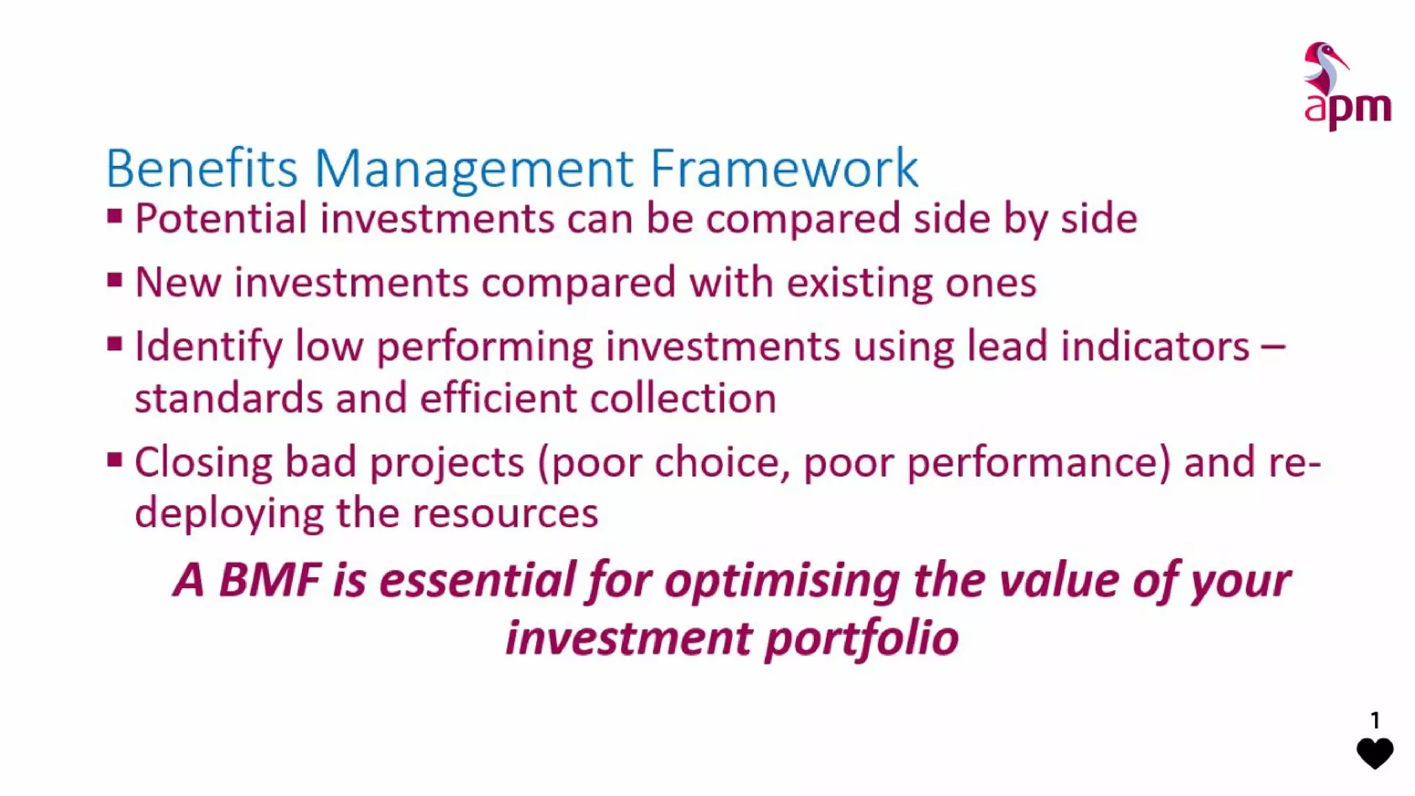 APM Prioritise your portfolio using benefits management framework. 