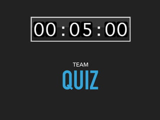 QUIZ
TEAM
 