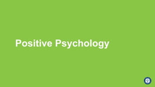 Positive Psychology
 