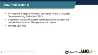 3
© Copyright 2024 Asset Management Consulting Limited. All Rights Reserved
• This webinar is based on material developed ...