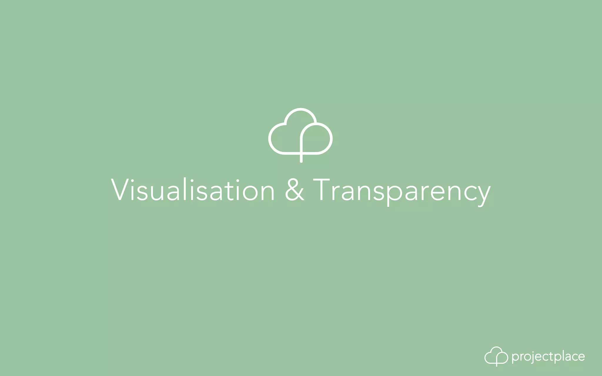 Visualisation & Transparency 
 