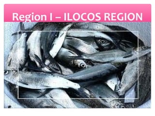 Region I – ILOCOS REGION

 