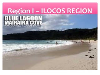 Region I – ILOCOS REGION

 