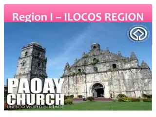 Region I – ILOCOS REGION

 