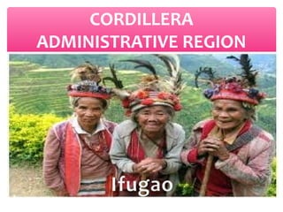 CORDILLERA
ADMINISTRATIVE REGION

 