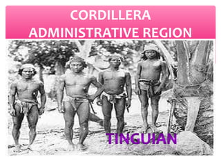 CORDILLERA
ADMINISTRATIVE REGION

 