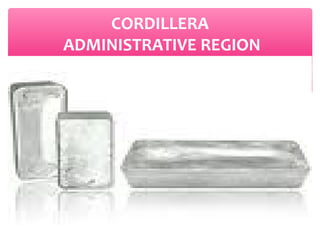 CORDILLERA
ADMINISTRATIVE REGION

 