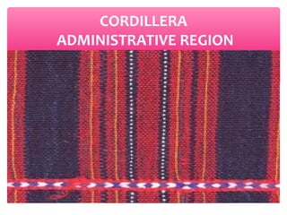 CORDILLERA
ADMINISTRATIVE REGION

 