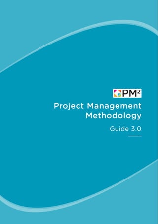 Project Management
Methodology
Guide 3.0
 