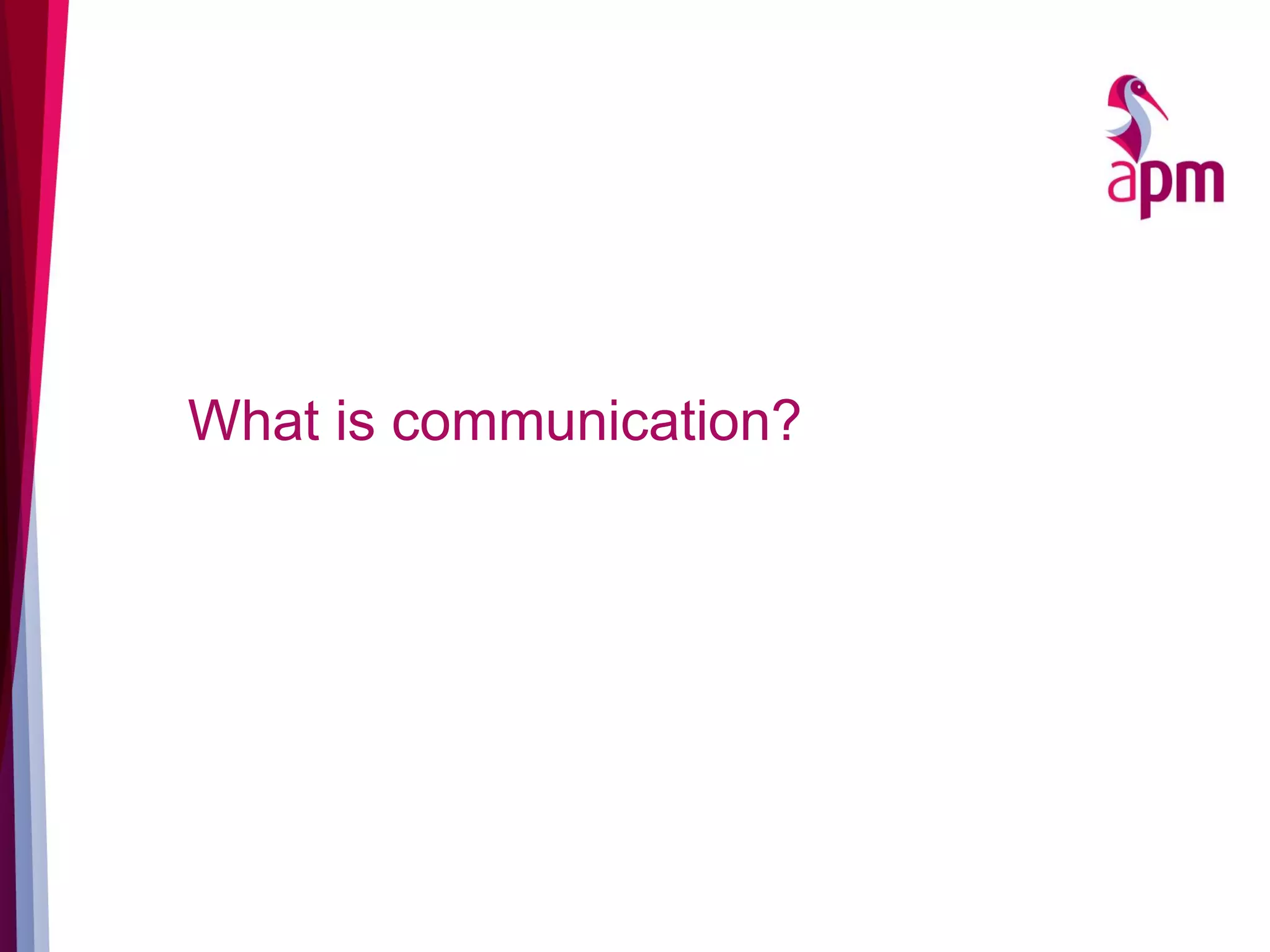 What is communication?
 