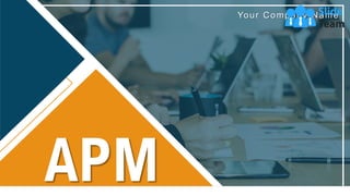 APM
Your Company Name
 