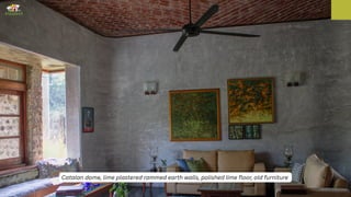 Catalan dome, lime plastered rammed earth walls, polished lime floor, old furniture
 