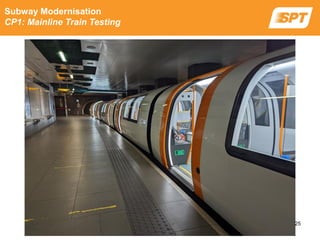 Subway Modernisation
CP1: Mainline Train Testing
25
 