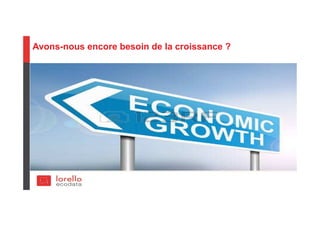Avons-nous encore besoin de la croissance ?
 