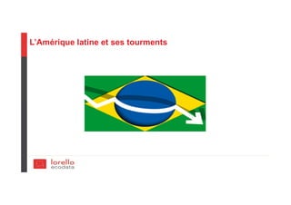L’Amérique latine et ses tourments
 