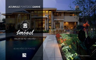 40 MILHÕES DE PONTOS
* VME 35%
 