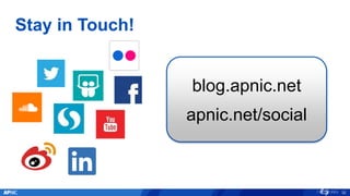 Stay in Touch!
blog.apnic.net
apnic.net/social
32
 