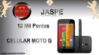 Imagem meramente ilustrativa
 