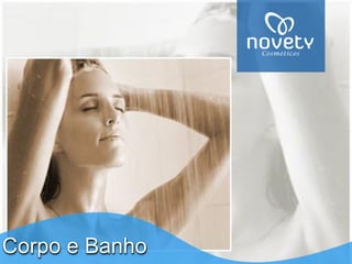 Corpo e Banho  