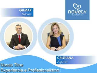 CRISTIANAAguiarNosso TimeExperiência e ProfissionalismoGILMARNeves  