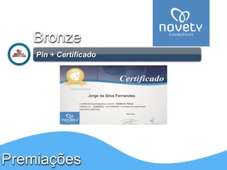 PremiaçõesBronzePin + Certificado  