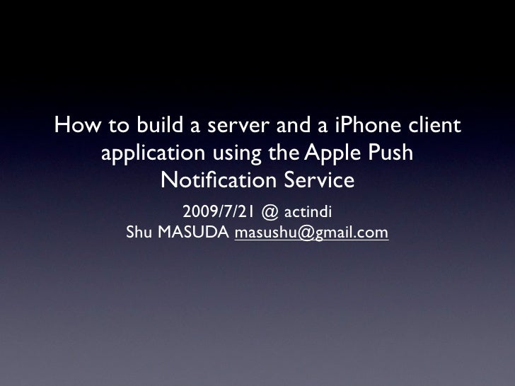 How To Build A Server And A IPhone Client Application Using The Apple 