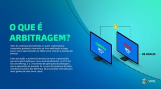 O QUE É
ARBITRAGEM?
 