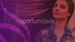 oportunidade
 