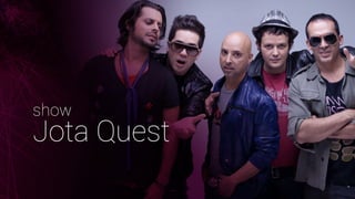 show
Jota Quest
 