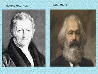 THOMAS MALTHUS   KARL MARX
 