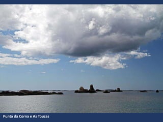 Punta da Corna e As Touzas
 