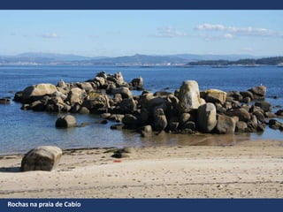 Rochas na praia de Cabío
 