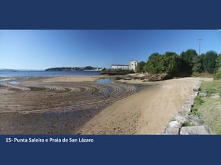 15- Punta Saleira e Praia de San Lázaro
 