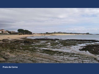 Praia da Corna
 