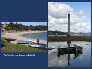 Patrimonio marítimo e industrial
 