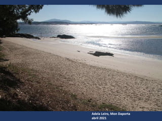 Adela Leiro, Mon Daporta
abril 2021
 