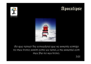 Ao que vencer lhe concederei que se assente comigo
no meu trono; assim como eu venci, e me assentei com
meu Pai no seu trono.
3:21
 
