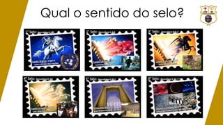 Qual o sentido do selo?
 