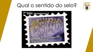 Qual o sentido do selo?
 