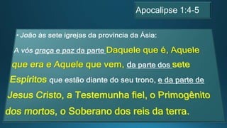 Apocalipse 1:4-5
 