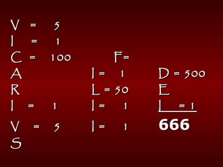 V = 5V = 5
I = 1I = 1
C = 100C = 100 F=F=
AA I = 1I = 1 D = 500D = 500
RR L = 50L = 50 EE
II = 1= 1 I = 1I = 1 I = 1I = 1
V = 5V = 5 I = 1I = 1 666666
SS
 
