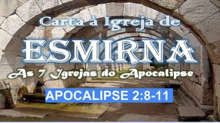 APOCALIPSE 2:8-11
 