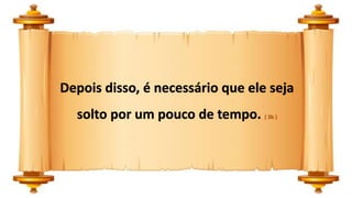 Depois disso, é necessário que ele seja
solto por um pouco de tempo. ( 3b )
 