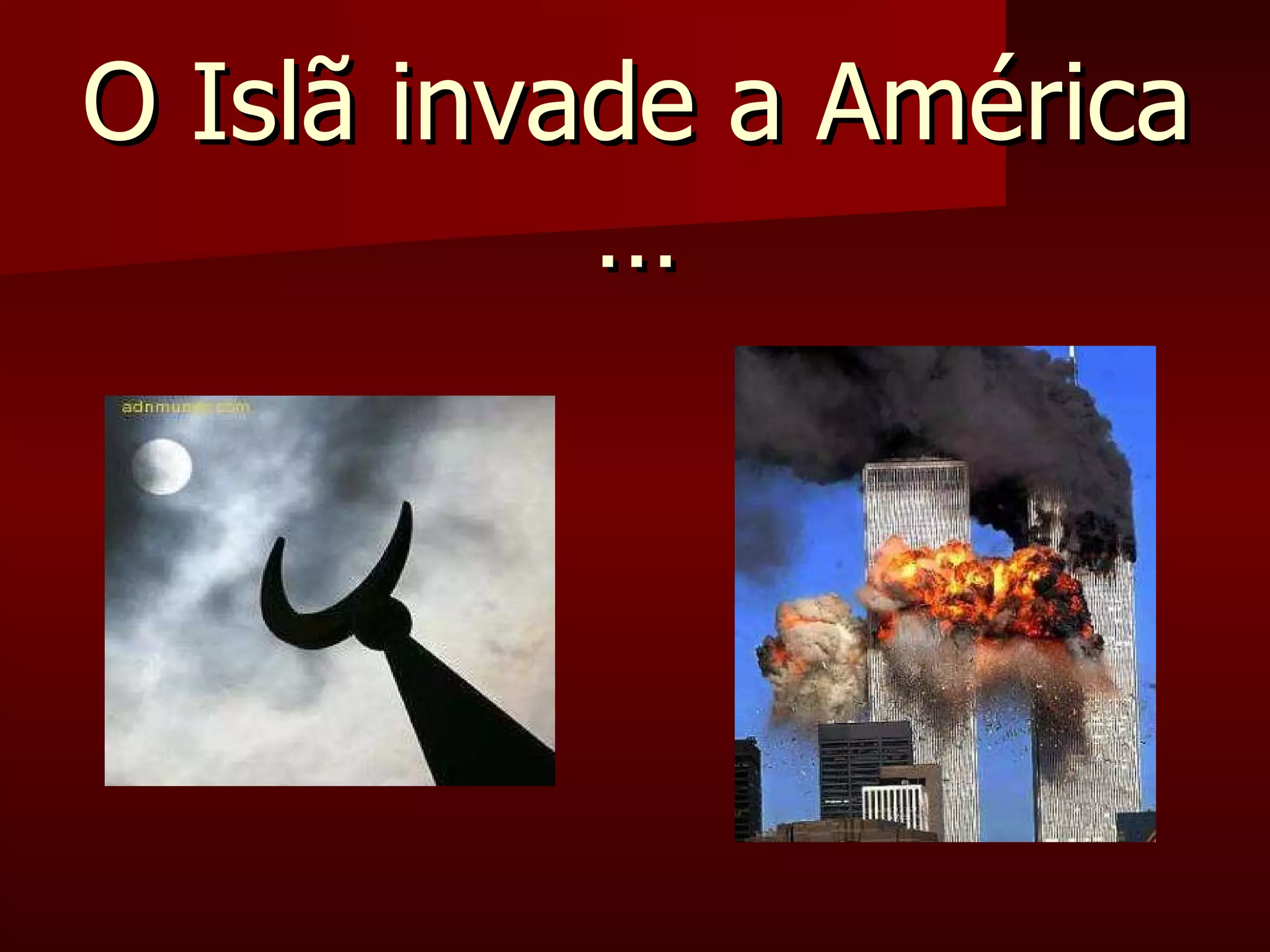 O Islã invade a América … 