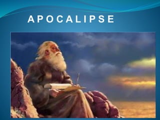 A P O C A L I P S E 
 